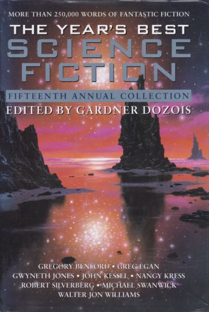 The Year's Best Science Fiction: Fifteenth Annual Collection (Year's Best Science Fiction) — Gardner Dozois