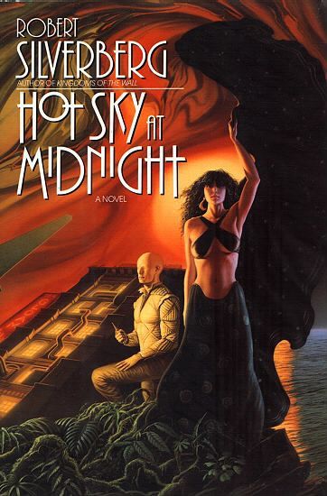 HOT SKY AT MIDNIGHT — Robert Silverberg