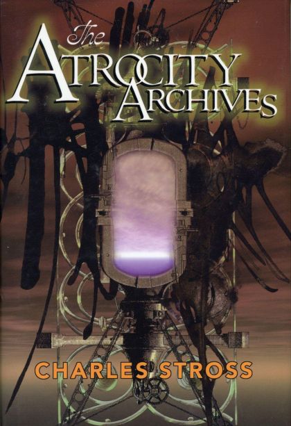 Atrocity Archives, The — Stross Charles