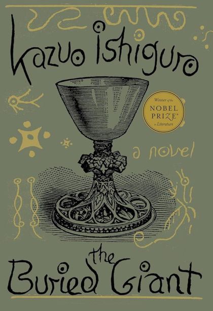 The Buried Giant: A novel — Kazuo Ishiguro