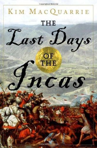 Last Days of the Incas, The — Kim MacQuarrie