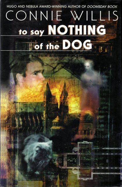 To Say Nothing of the Dog — Connie Willis