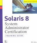 Solaris 8 Training Guide (310-011 and 310-012): System Administrator Certification — Bill Calkins