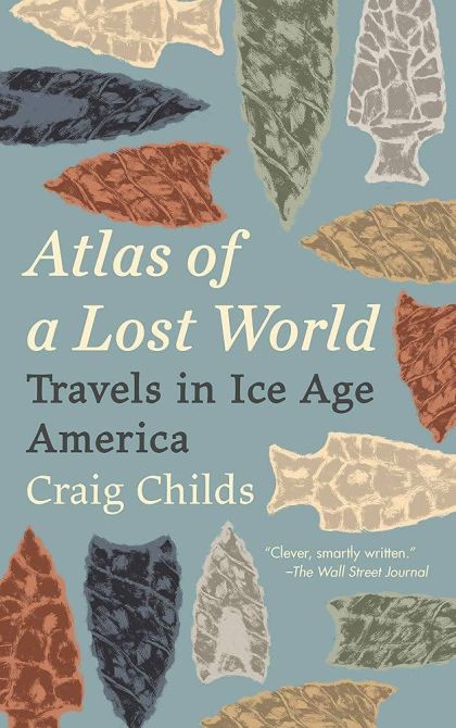 Atlas of a Lost World — Craig Childs