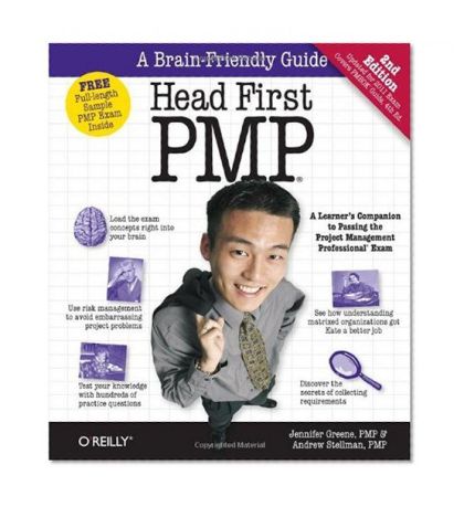 Head First PMP: A Brain-Friendly Guide to Passing the Project Management Professional Exam — Andrew Stellman