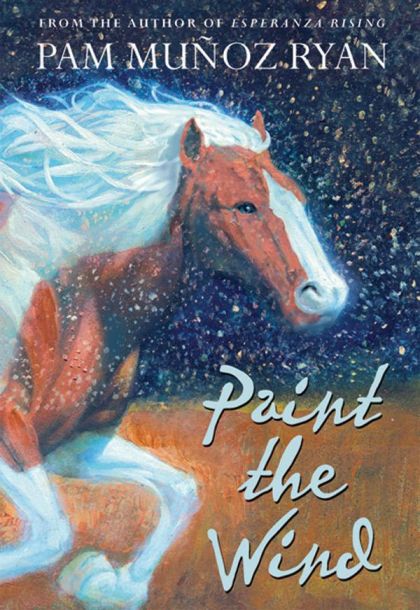 Paint The Wind — Pam Munoz Ryan