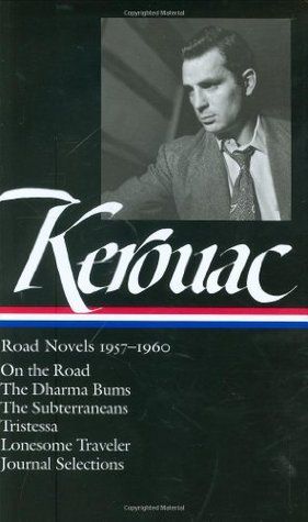 Jack Kerouac: Road Novels 1957-1960 (On the Road, etc) — Jac Kerouac
