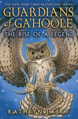 Guardians of GaHoole: The Rise of a Legend — Kathryn Lasky