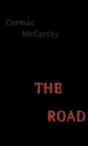 The Road — Cormac McCarthy