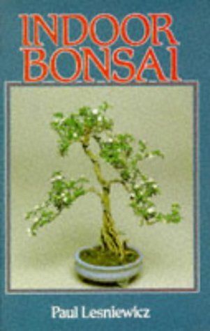 Indoor Bonsai — Paul Lesniewicz