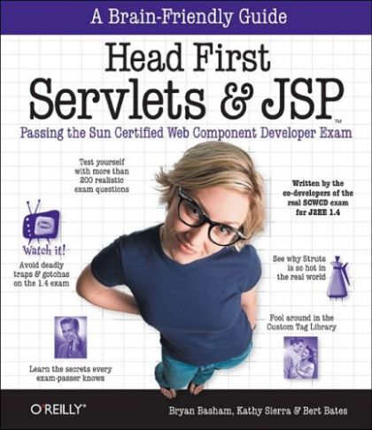 Head First Servlets and JSP: Passing the Sun Certified Web Component Developer Exam (SCWCD) — Bryan Basham