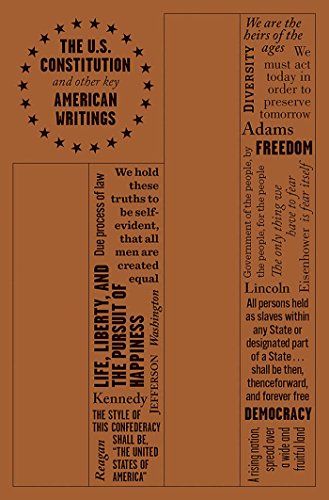The U.S. Constitution and other key American writings. — Founding Fathers