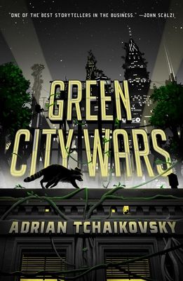 Green City Wars — Adrian Tchaikovsky