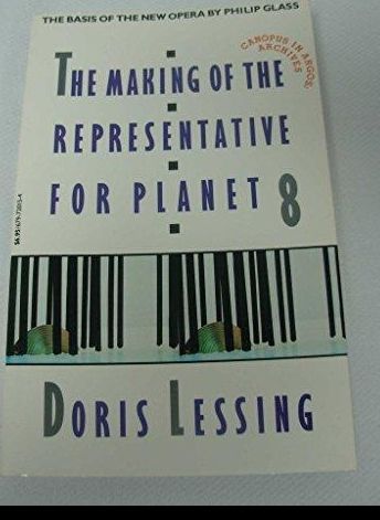 The Making of the Representative for Planet 8 (Canopus in Argos: Archives) — Doris Lessing