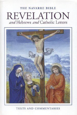 Navarre Bible: Revelation and Hebrews and Catholic Letters — Faculty of the University of Navarre
