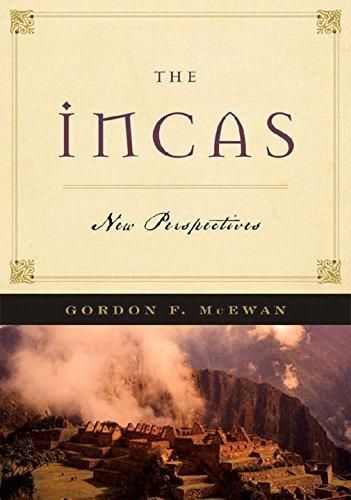 The Incas: New Perpectives — Gordon F. McEwan