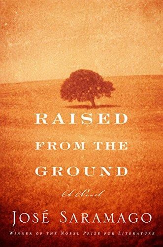 Raised from the Ground — Jos Saramago