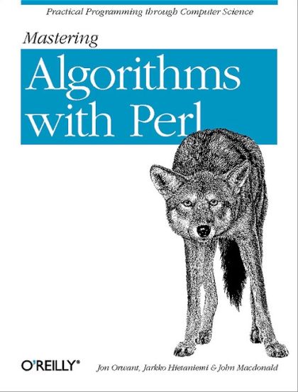 Mastering Algorithms with Perl — Jon Orwant