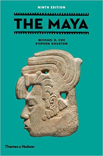 The Maya (Ancient Peoples and Places) — Michael D. Coe