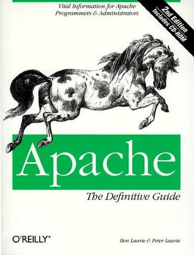 Apache: the Definitive Guide (With CD-ROM) — Peter Laurie