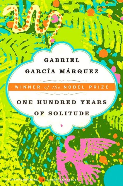One Hundred Years of Solitude — Gabriel Garcia Marquez