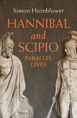 Hannibal and Scipio: Parallel Lives — Simon Hornblower