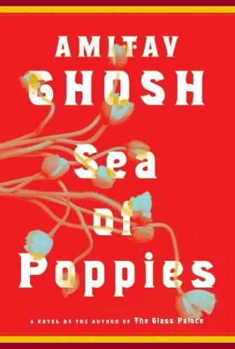 Sea of Poppies — Amitav Ghosh