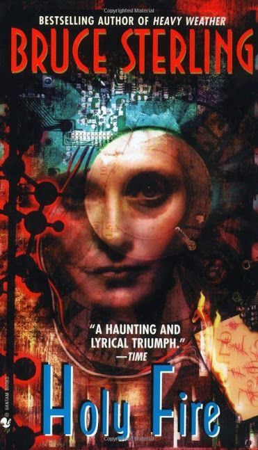 Holy Fire — Bruce Sterling