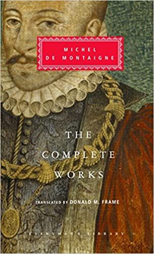The Complete Works (Everyman's Library) — Michel de Montaigne