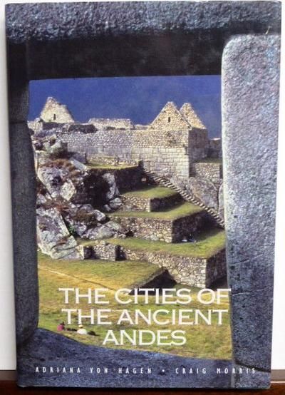 The Cities of the Ancient Andes — Craig Morris