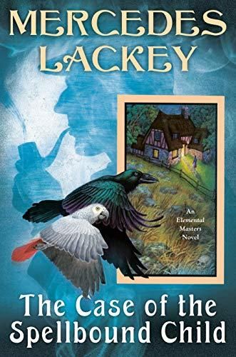The Case of the Spellbound Child — Mercedes Lackey