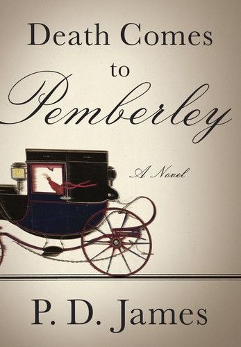 Death Comes to Pemberley — P.D. James
