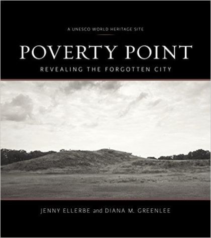 Poverty Point: Revealing the Forgotten City — Diana M. Greenlee