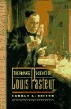 Private Science of Louis Pasteur, The — Gerald L. Geison