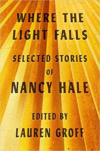 Where the Light Falls: Selected Stories of Nancy Hale — Nancy Hale