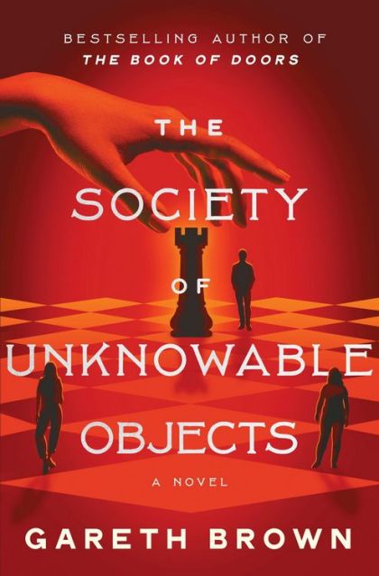 The Society of Unknowable Objects: A Novel — Gareth Brown