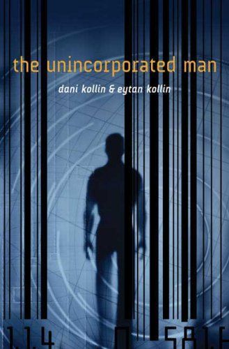 The Unincorporated Man — Eytan Kollin