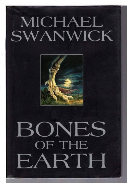 Bones of the Earth — Michael Swanwick
