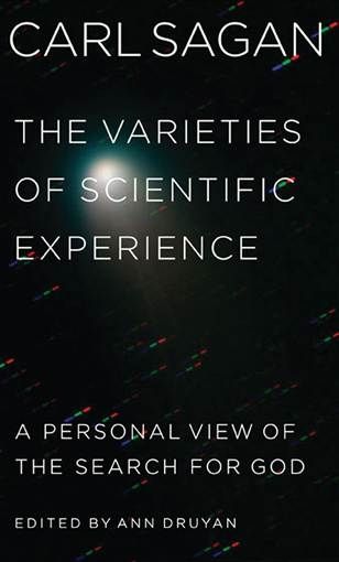 The Varieties of Scientific Experience: A Personal View of the Search for God — Carl Sagan