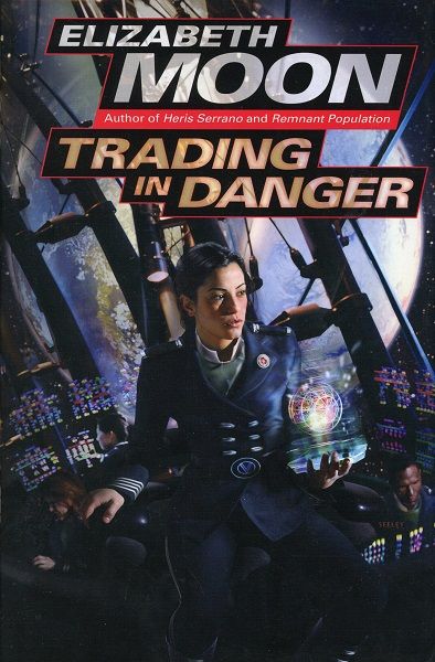 Trading in Danger — Elizabeth Moon