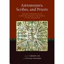 Astronomers, Scribes, and Priests: Intellectual Interchange between the Northern Maya Lowlands and Highland Mexico in the Late Postclassic Period (Dumbarton Oaks Pre-Columbian Symposia and Colloquia) — Karl A. Taube