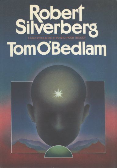 Tom O'Bedlam — Robert Silverberg