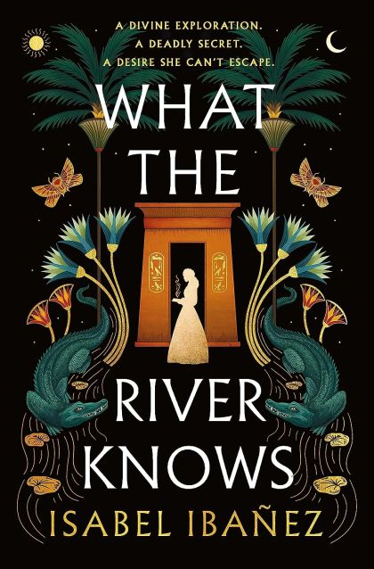 What the River Knows — Isabel Ibañez