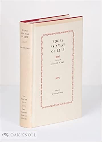 Books as a Way of Life: Essays by Gordon N. Ray — Gordon Norton Ray