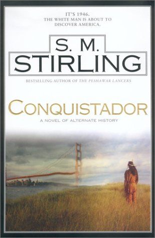 Conquistador — S. M. Stirling