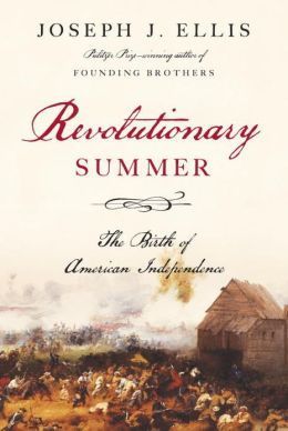 Revolutionary Summer — Joseph J. Ellis