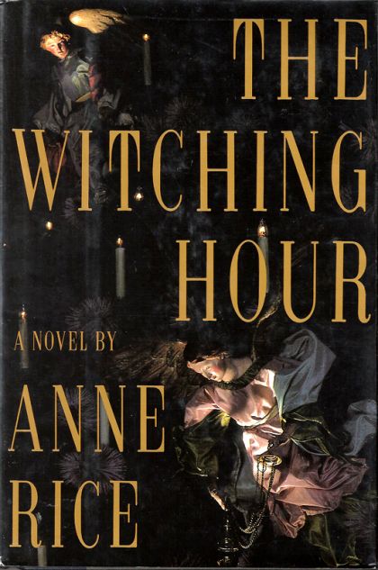 Witching Hour, The — Anne Rice