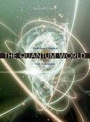 The Quantum World : Quantum Physics for Everyone — Kenneth W. Ford