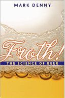 Froth!: The Science of Beer — Mark Denny