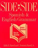 Side By Side: Spanish and English Grammar — Edith R. Farrell